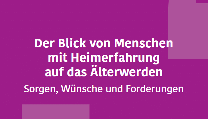 Der Blick von Menschen mit Heimerfahrung auf das Älterwerden